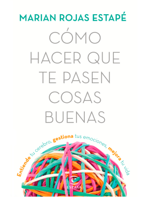 Cómo Hacer Que Te Pasen Cosas Buenas
