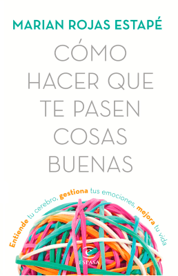 Cómo Hacer Que Te Pasen Cosas Buenas