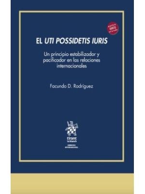 El Uti Possidetis Iuris Un Principio Estabilizador Y Pacificador En Las Relaciones Internacionales