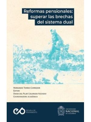 Reformas Pensionales Superar Las Brechas Del Sistema Dual