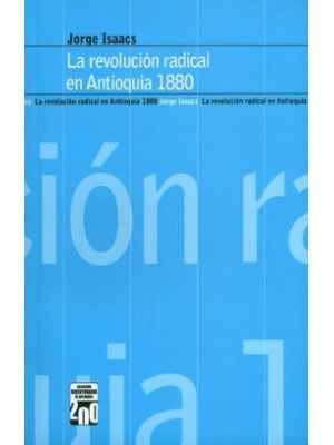 La Revolucion Radical En Antioquia 1880