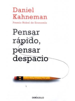 Pensar Rápido, Pensar Despacio
