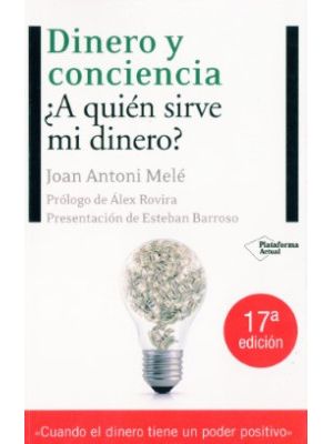 Dinero Y Conciencia A Quien Sirve Mi Dinero