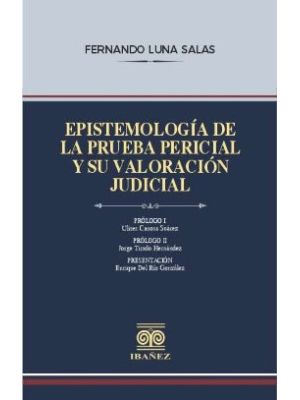 Epistemologia De La Prueba Pericial Y Su Valoracion Judicial