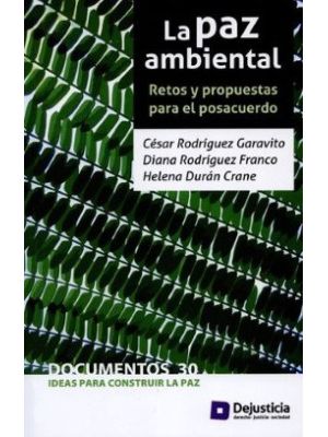 La Paz Ambiental Retos Y Propuestas Para El Posacuerdo