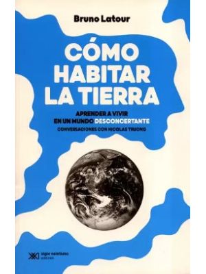 Como Habitar La Tierra