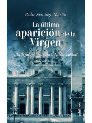 La Ultima Aparicion De La Virgen