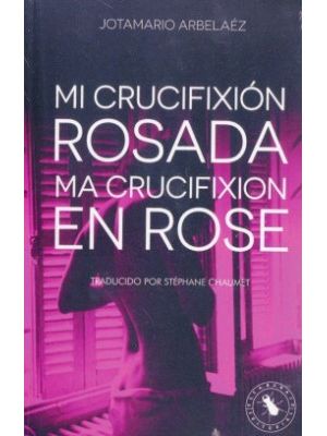 Mi Crucifixion Rosada Ma Crucifixion En Rose