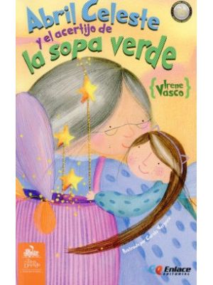 Abril Celeste Y El Acertijo De La Sopa Verde Kit