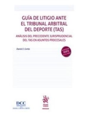 Guia De Litigio Ante El Tribunal Arbitral Del Deporte (tas)