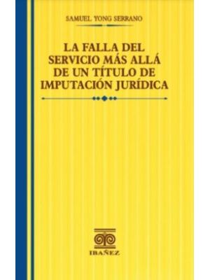 La Falla Del Servicio Mas Alla De Un Titulo De Imputacion Juridica