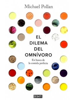 El Dilema Del OmnÍvoro En Busca De La Comida Perfecta