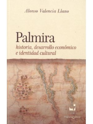 Palmira Historia Desarrollo Economico E Identidad Cultural