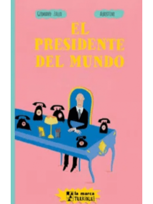 El Presidente Del Mundo