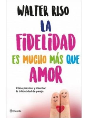 La Fidelidad Es Mucho Mas Que Amor