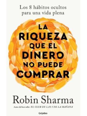 La Riqueza Que El Dinero No Puede Comprar