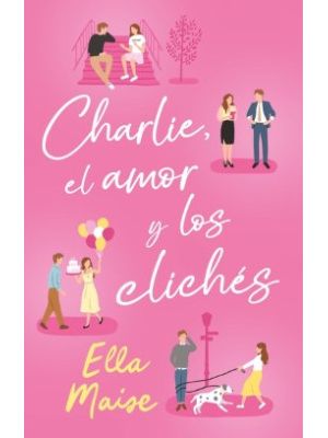 Charlie El Amor Y Los Cliches