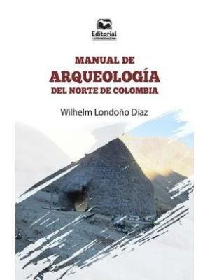 Manual De Arqueologia Del Norte De Colombia