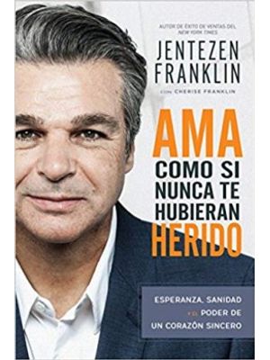 Ama Como Si Nunca Te Hubieran Herido