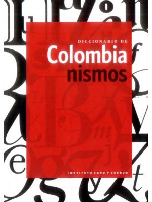 Diccionario De Colombianismos