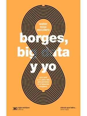 Borges Big Data Y Yo