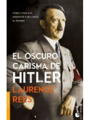 El Oscuro Carisma De Hitler