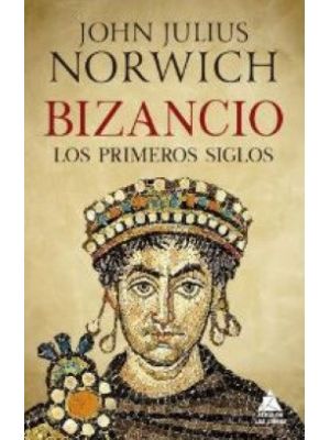 Bizancio Los Primeros Siglos