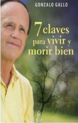 7 Claves Para Vivir Y Morir Bien