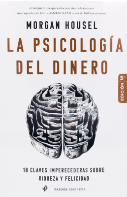 La Psicología Del Dinero