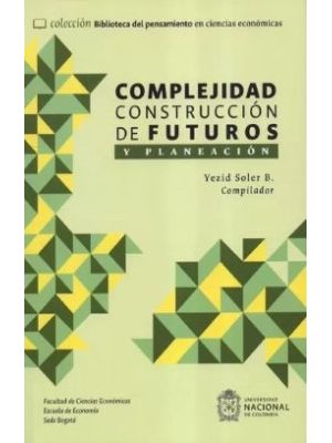 Complejidad Construccion De Futuros Y Planeacion