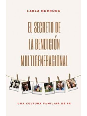 El Secreto De La Bendicion Multigeneracional