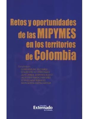 Retos Y Oportunidades De Las Mipymes En Los Territorios De Colombia