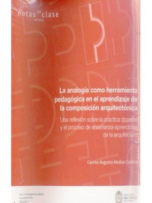 La Analogia Como Herramienta Pedagogica En El Aprendizaje De La Composicion Arquitectonica