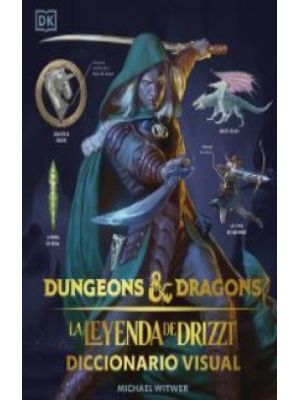 Dungeons And Dragons La Leyenda De Drizzt Diccionario Visual