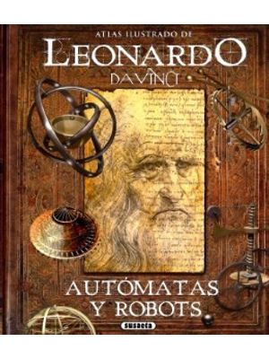 Leonardo Davinci Automatas Y Robots Atla Ilustrado