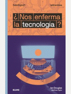 Nos Enferma La Tecnologia