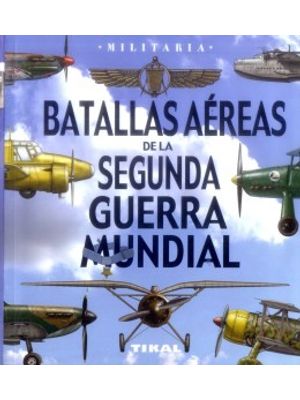 Batallas Aereas De La Segunda Guerra Mundial