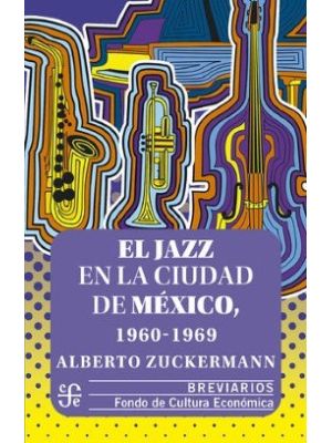 El Jazz En La Ciudad De Mexico 1960 1969