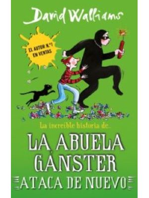 La Increible Historia Abuela Gangster Ataca De Nuevo
