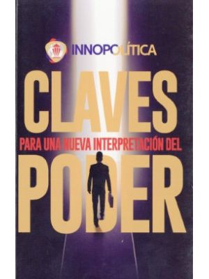 Claves Para Una Nueva Interpretacion Del Poder