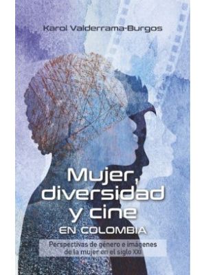 Mujer Diversidad Y Cine En Colomiba