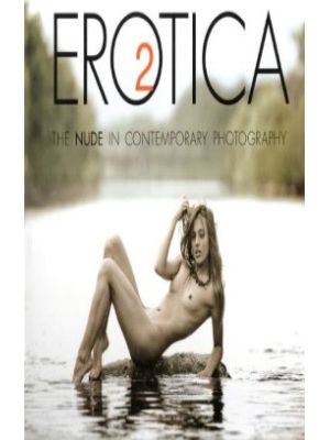 Erotica 2 The Nude In Contemporary Photography