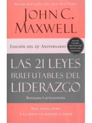 Las 21 Leyes Irrefutables Del Liderazgo