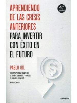 Aprendiendo De Las Crisis Anteriores Para Invertir Con Exito En El Futuro