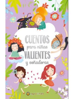 Cuentos Para NiÑas Valientes Y SoÑadoras