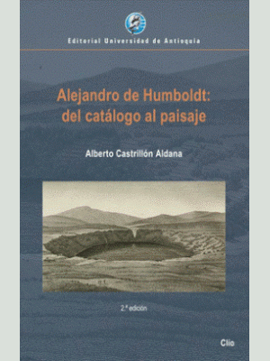 Alejandro De Humboldt Del Catalogo Al Paisaje