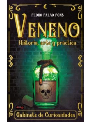 Veneno Historia Arte Y Practica