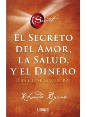 El Secreto Del Amor La Salud Y El Dinero