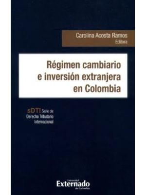 Regimen Cambiario E Inversion Extranjera En Colombia