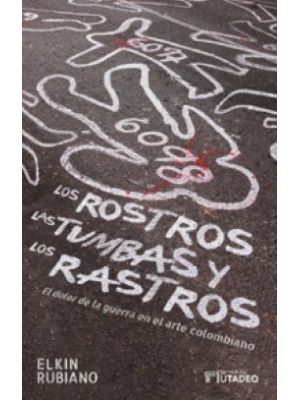 Los Rostros Las Tumbas Y Los Rastros